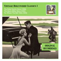 Victor Young - Vintage Hollywood Classics, Vol. 1: The Eddy Duchin Story – The Glenn Miller Story – For Whom The Bell Tolls