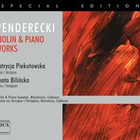 Patrycja Piekutowska - Penderecki: Violin & Piano Works