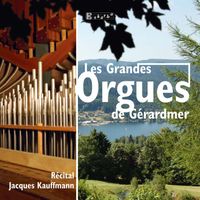 Jacques Kauffmann - Les Grandes Orgues de Gérardmer