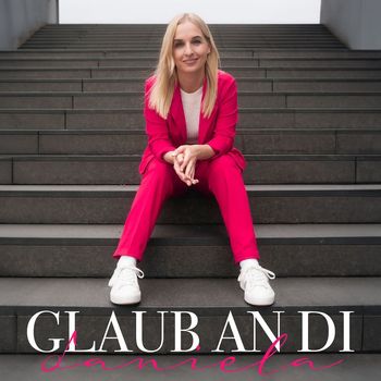 Daniela - Glaub An Di