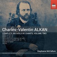 Stephanie McCallum - Alkan: Complete Recueils de Chants, Volume Two