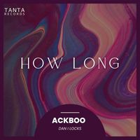 Ackboo - How Long