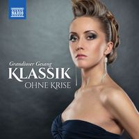 Various Artists - Klassik ohne Krise: Grandioser Gesang