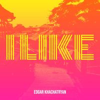 Edgar Khachatryan - I Like