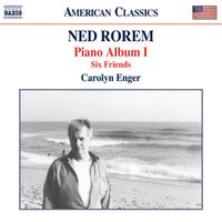 Carolyn Enger - Rorem: Piano Album I & Six Friends
