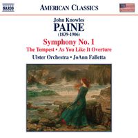 Ulster Orchestra, JoAnn Falletta - Paine: Symphony No. 1, As You Like it Overture & The Tempest