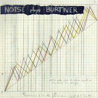Noise - Noise plays Burtner