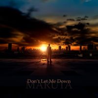 Maruta - Don't Let Me Down