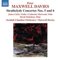 Peter Maxwell Davies - Maxwell Davies: Strathclyde Concertos Nos. 5 & 6