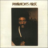 Pharoah Sanders - Pharoah's First