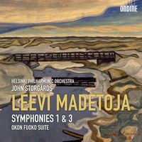 John Storgårds - Madetoja: Symphonies Nos. 1 and 3 & Okon Fuoko Suite