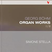 Simone Stella - Böhm: Complete Organ Works, Vol. 1