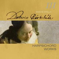 Simone Stella - Buxtehude: Complete Harpsichord Works, Vol. 3