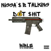 Bible Lil-E-Locced Insane - Nigga$ B Talking Dat $Hit (Explicit)