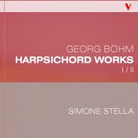 Simone Stella - Böhm: Complete Harpsichord Works, Vol. 1