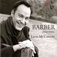 Leon McCawley - Barber: Piano Music