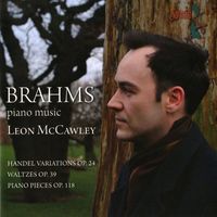 Leon McCawley - McCawley: 25 Variations and Fugue on a Theme by Handel - 16 Waltzes - 6 Piano Pieces