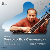 Subroto Roy Chowdhury - Subroto Roy Chowdhury: Raga Hemant (Vilambit Teental - Drut Teental)