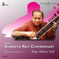 Subroto Roy Chowdhury - Raga Mishra Kafi