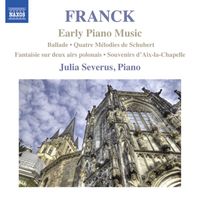 Julia Severus - Franck: Early Piano Music