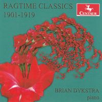 Brian Dykstra - Ragtime Classics, 1901-1919