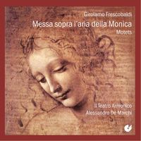 Alessandro De Marchi - Frescobaldi: Messa sopra l'aria della Monica