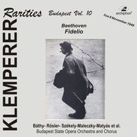 Otto Klemperer - Klemperer Rarities, Budapest Vol. 10: Fidelio, Op. 72
