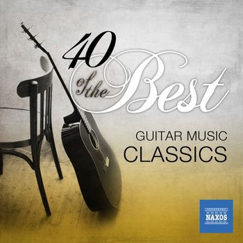 Various Artists - 40 of the Best: Guitar Music Classics