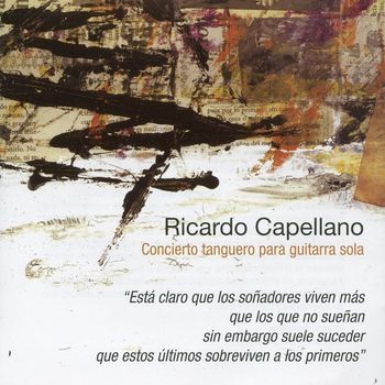 Ricardo Capellano - Capellano: Concierto tanguero para guitarra sola