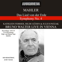 Bruno Walter - Mahler: Das Lied von der Erde & Symphony No. 4 - Mozart: Symphony No. 38 (Recorded 1952-1955) [Live]