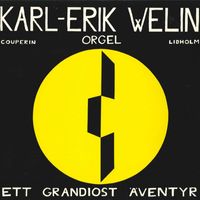 Karl-Erik Welin - Ett grandiost äventyr