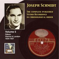 Joseph Schmidt - Joseph Schmidt : The Complete Recordings, Vol. 5 (Recorded 1934-1937) [Remastered 2014]