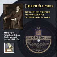 Joseph Schmidt - Joseph Schmidt: The Complete Recordings, Vol. 4 (Recorded 1933-1934) [Remastered 2014]