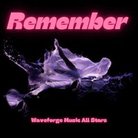 Waveforge Music All Stars - Remember