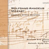 Quatuor Sine Nomine and Raphael Oleg - Mozart: Complete String Quintets