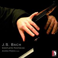 Andrea Padova - Bach: Complete Fantasias