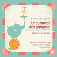 Howard Griffiths - Saint-Saens: Le carnival des animaux (For 2 Pianos)