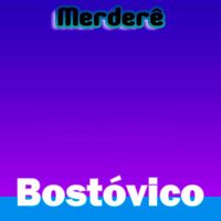 Merderê - Bostóvico (Explicit)