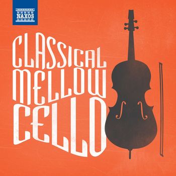 Various Artists - Classical Mellow Cello