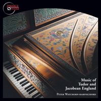 Peter Watchorn - Music of Tudor and Jacobean England