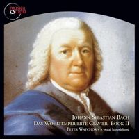 Peter Watchorn - Bach: Das Wohltemperierte Clavier, Book 2, BWV 870-893