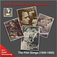 Beniamino Gigli - The Beniamino Gigli Collection, Vol. 1: The Film Songs (Remastered 2014)
