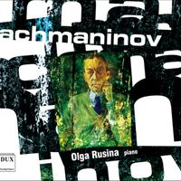 Olga Rusina - Rachmaninov: Compositions for Piano