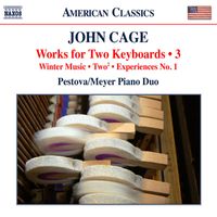 Xenia Pestova, Pascal Meyer - Cage: Works for 2 Keyboards, Vol. 3