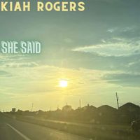 Kiah Rogers - She Said