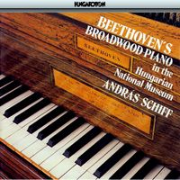 András Schiff - Beethoven: Works Played On Beethoven's Broadwood Piano at the Hungarian National Museum