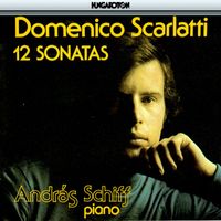 András Schiff - Scarlatti, D.: 12 Keyboard Sonatas