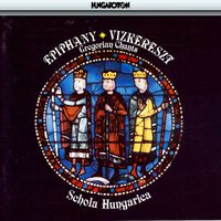 Schola Hungarica - Gregorian Chants From Hungary: Epiphany