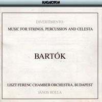 János Rolla - Bartok: Music for Strings, Percussion and Celesta / Divertimento