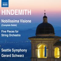 Seattle Symphony and Gerard Schwarz - Hindemith: Nobilissima visione